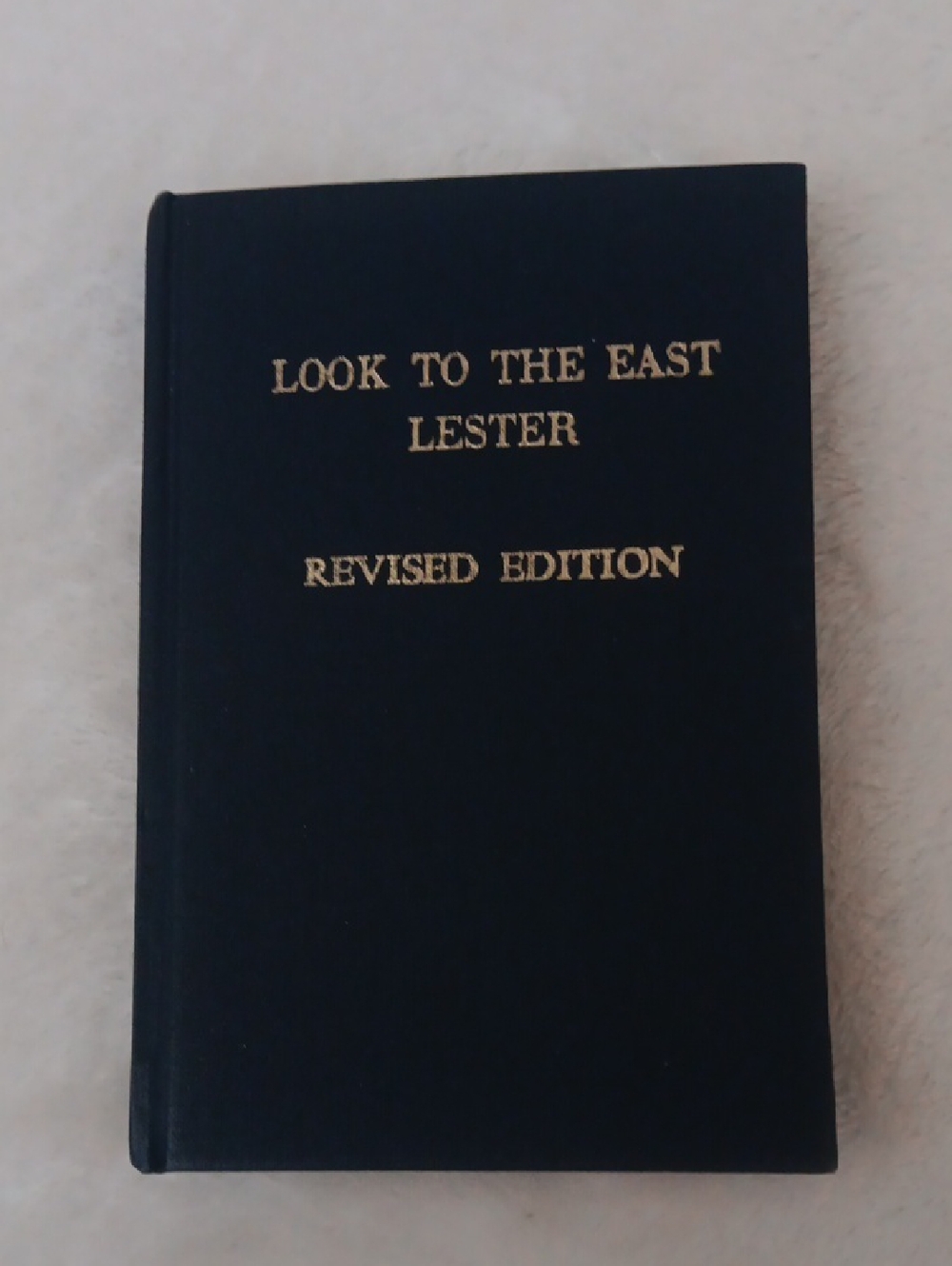 Look to the East Lester Revised Edition - Navy Hardcover Book
